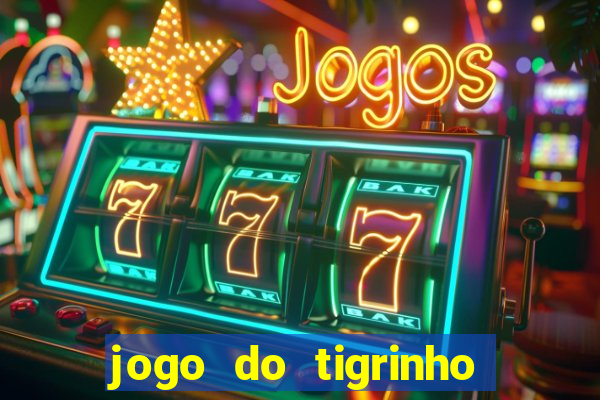 jogo do tigrinho que mais paga